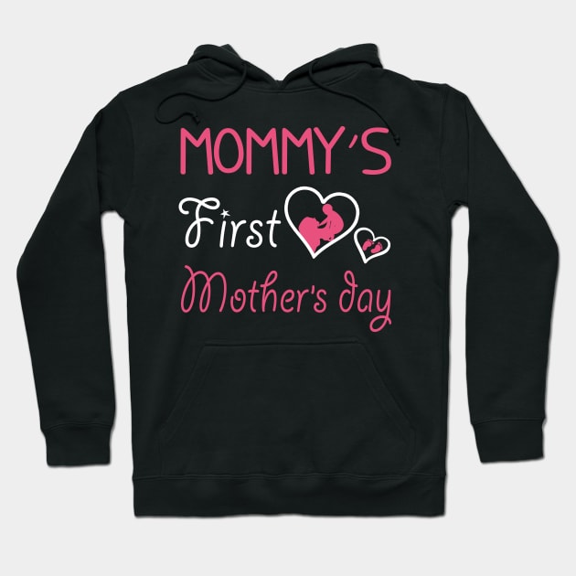 Funny Mommy_s First Mother_s Day Hoodie by danielsho90
